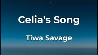 Tiwa Savage - Celia's Song Lyrics