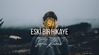 Eski Bir Hikaye - Sefa Kazak