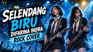 SELENDANG BIRU - DIFARINA INDRA ROCK COVER