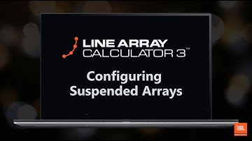 JBL Pro Line Array Calculator 3 Training Series: Configuring Suspended Arrays