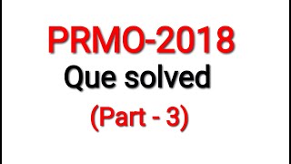 PRMO-2018 (Part-3) | pre-regional mathematical Olympiad | Question solved by mathssupport
