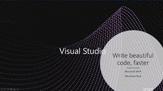 Visual Studio 2019 Write beautiful code, faster