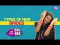 Types Of New Brides | Bak Bak | Life Tak