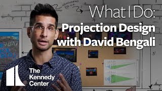 What I Do: Projection Design with David Bengali