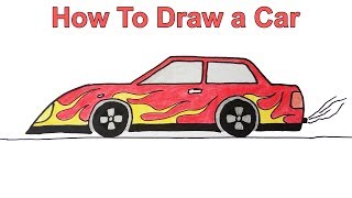 How To Draw a Car With Flames And Color It For Kids How To Draw a Car With Flames And Color It For Kids