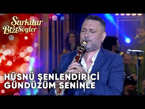 Gündüzüm Seninle -Hüsnü Şenlendirici | Şarkılar Bizi Söyler | Performans