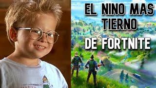 El Niño Mas Tierno Del Mundo Fortnite