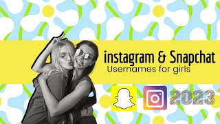 instagram Snapchat usernames for girls 2023 insta usernames ideas for girls 2023