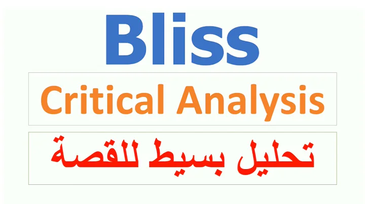 BLISS: an Easy Critical Analysis of the Story