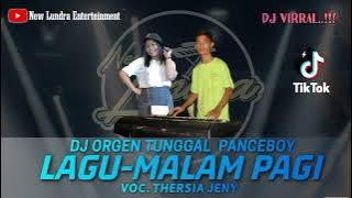 Dj Remix (malam pagi - saixse) versi organ tunggal panceboy voc.theresia jenie New Lundra