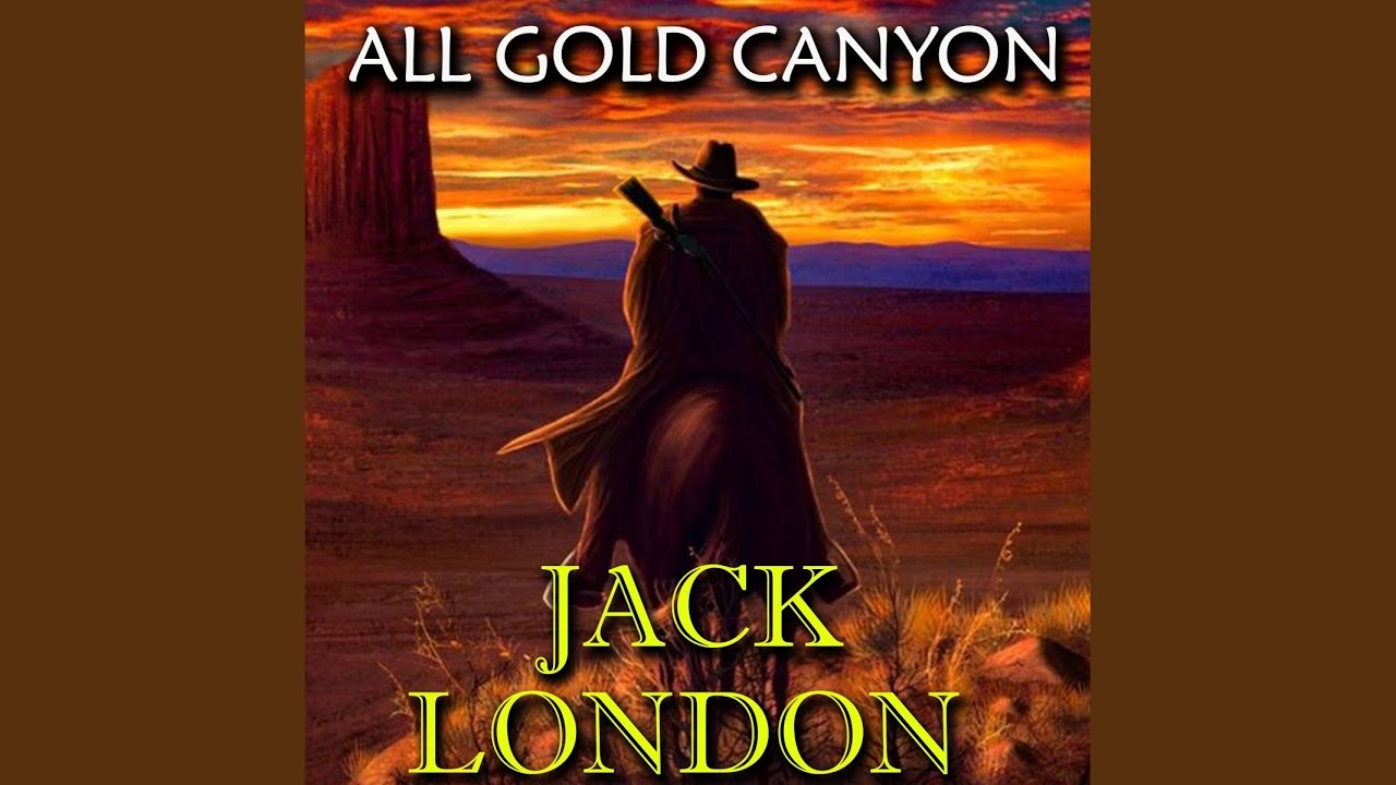 All Gold Canyon.10 All Gold Canyon YouTube