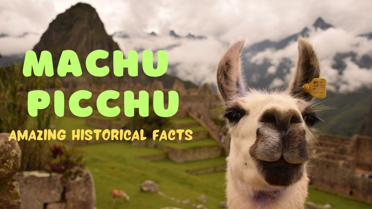 Machu Picchu I Amazing Facts I 7 Wonders 