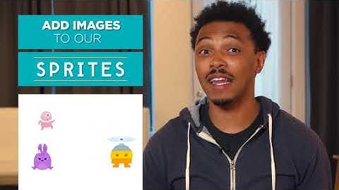 CSD Unit 3: Lesson 7 - Sprites