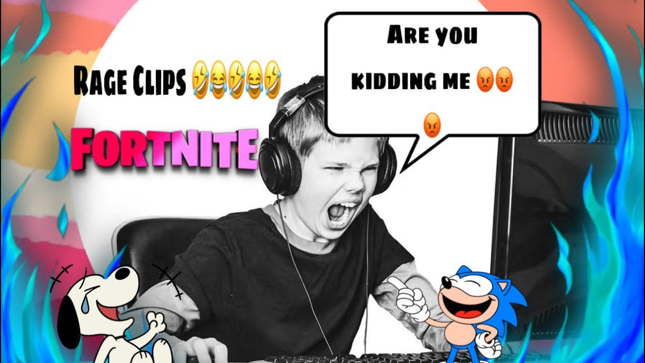 Funny Rages Fortnite Funniest Rage Moment Clips in Fortnite History 🤣🤣🤣🤣🤣 - YouTube