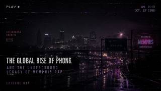 The Global Rise of Phonk and the Underground Legacy of Memphis Rap