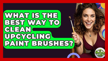 What Is The Best Way To Clean Upcycling Paint Brushes? - The Upcycle Lab