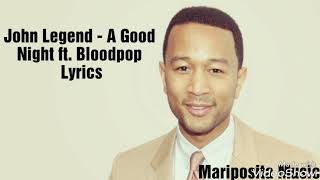 John Legend "A Good Night" (feat. BloodPop®) Lyrics/Sub Español