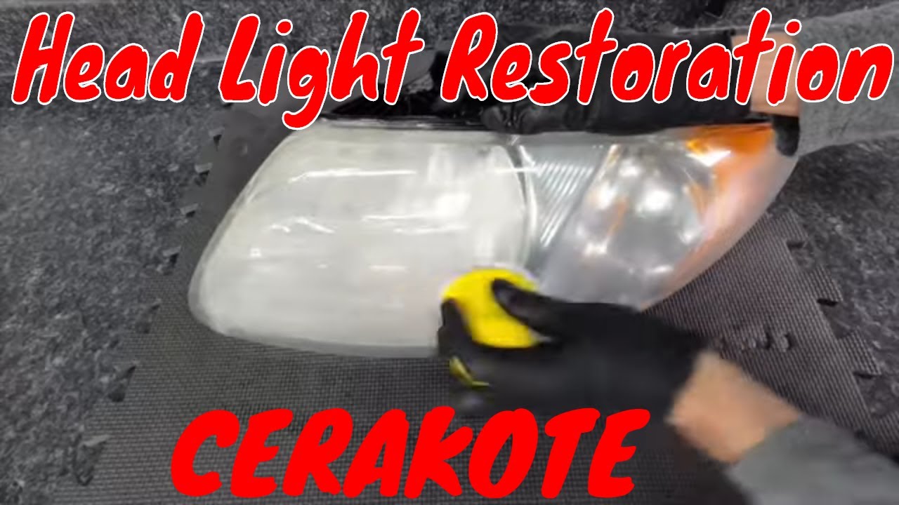 Cerakote CERAMIC Headlight Restoration Kit! Here Is An Effective,  Comprehensive, Complete Kit! 