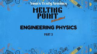 Engineering Physics Revision Part -3 | Melting Point | Dhanya V | Rithik K | Fazil S | Udhaya M