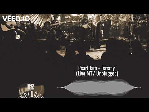Pearl Jam - Jeremy (Live) MTV Unplugged