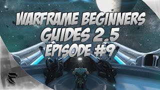 Warframe : Beginners Guide 2.5 (November 2016) Episode 9 : Archwing and The stolen dreams quest