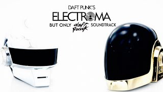 Daft Punk's Electroma but only Daft Punk Soundtrack