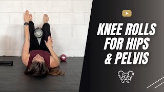 Supine Knee Rolls For Hip + Pelvis Mobility