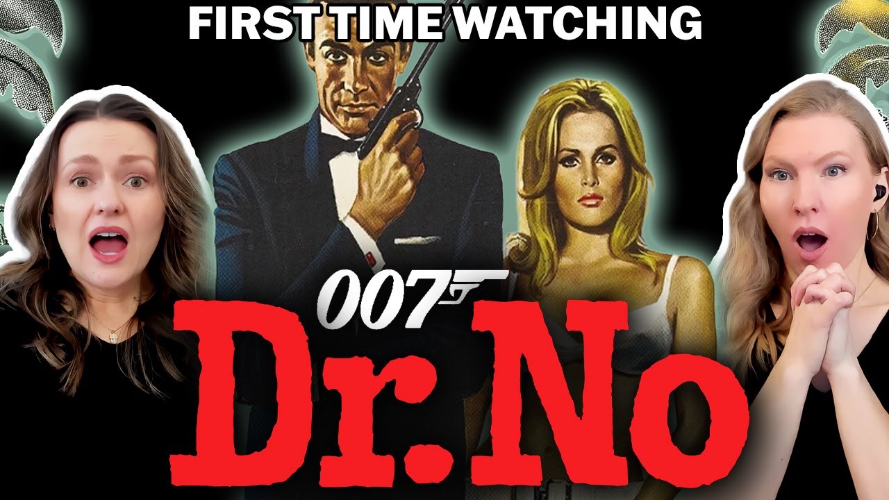 It's Our First Time Watching DR. NO | James Bond | Movie Reaction | Sisters React