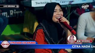 TANGISAN RINDU  || TARLING TENGDUNG || CITRA NADA LIVE DIRUMAH Part 03