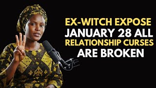 Ex WITCH EXPOSE January 28 All The Relationship Curses Are Broken | Stay Alert!