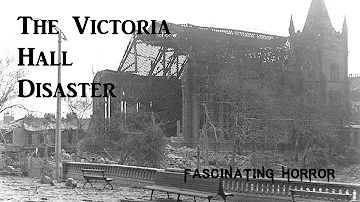The Victoria Hall Disaster | A Short Documentary | Fascinating Horror