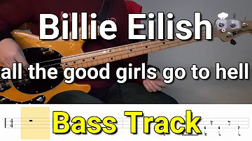 Billie Eilish - all the good girls go to hell (Bass Track) Tabs