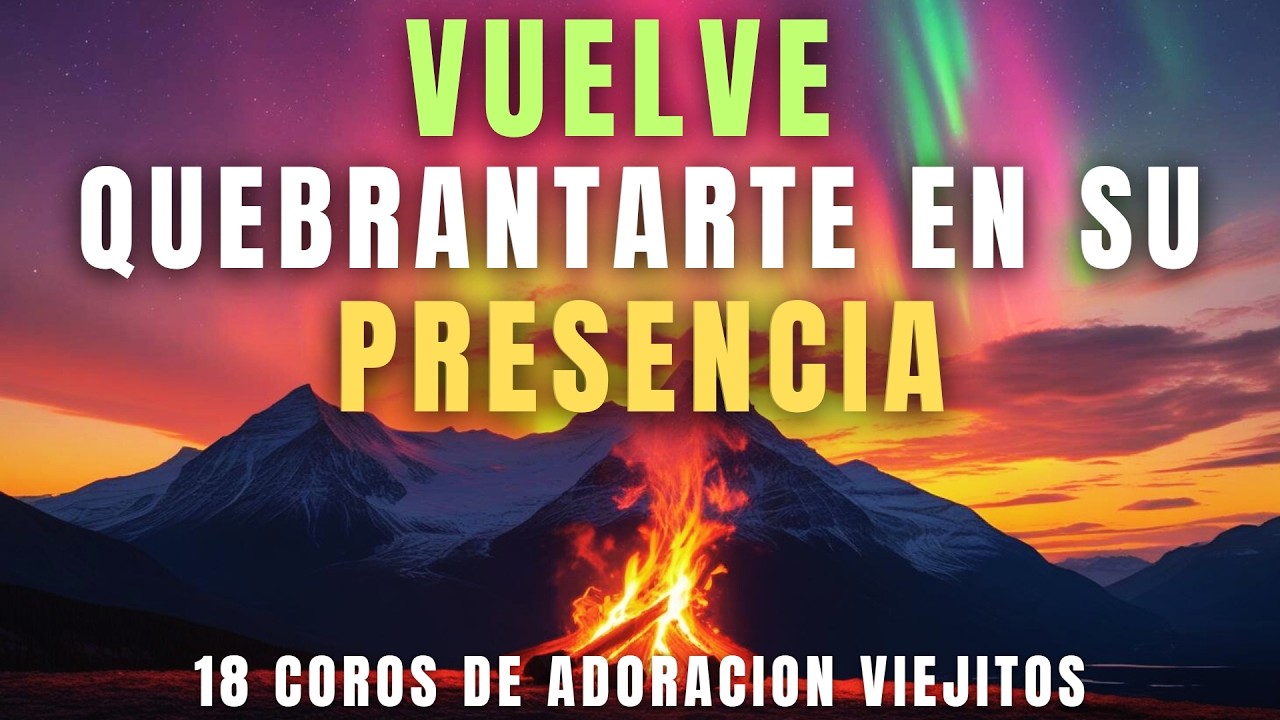 🎧 COROS Viejitos que QUEBRANTARÁN tu ALMA 💖 | 1H de ADORACIÓN con el ESPÍRITU SANTO 🙏