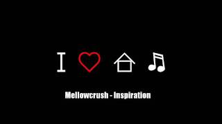 Mellowcrush - Inspiration