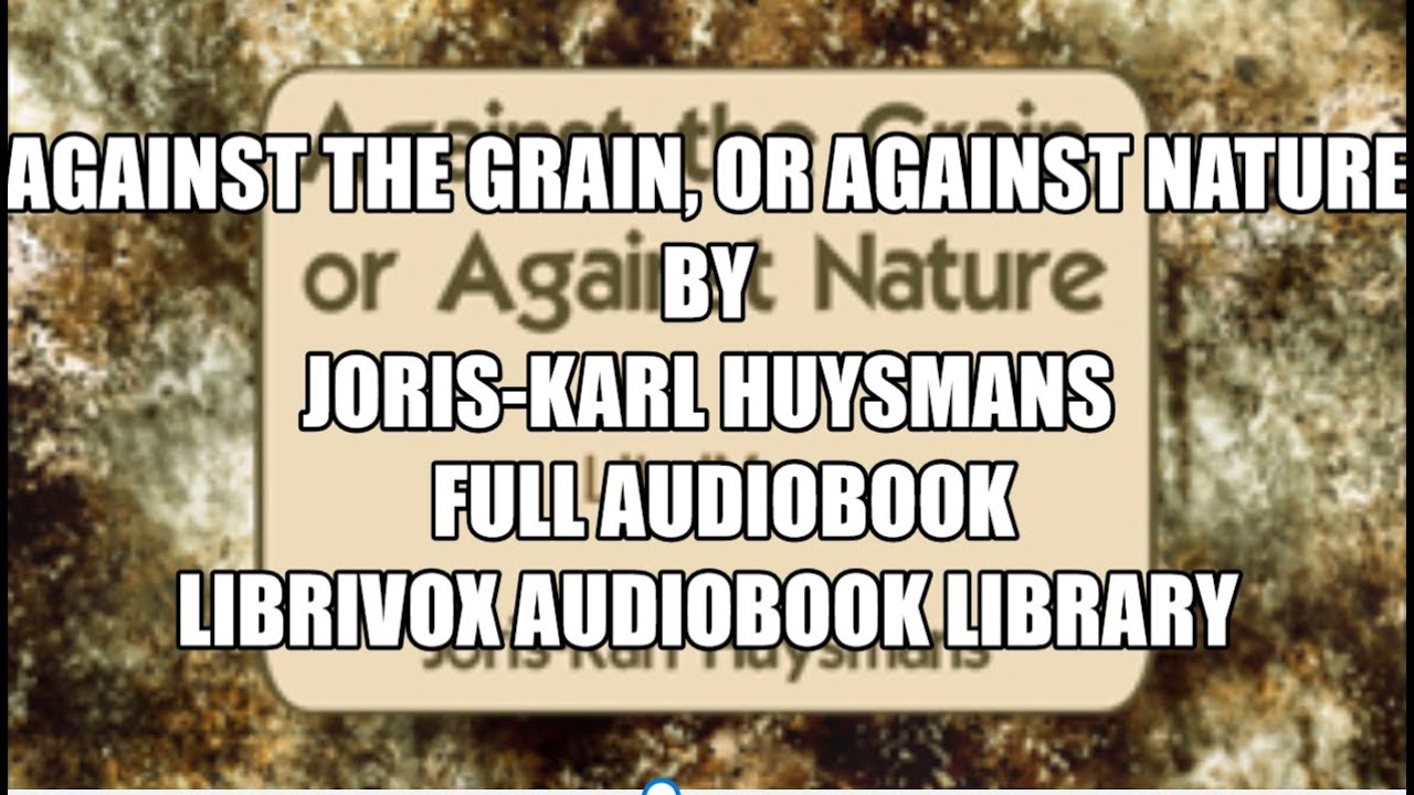 Against The Grain, or Against Nature by Joris Karl Huysmans Chapter 11