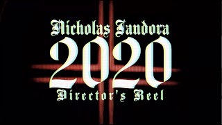 NICHOLAS JANDORA | 2020 DIRECTOR&#39;S REEL