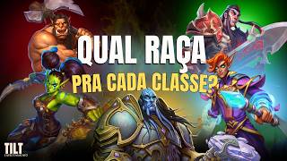 QUAL RAÇA TEM MAIS AFINIDADE COM CADA CLASSE NA LORE DE WARCRAFT?