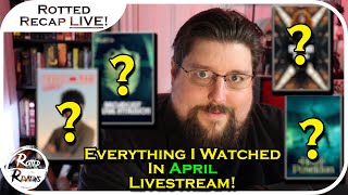 Everything I Watched In April 2022 Livestream!