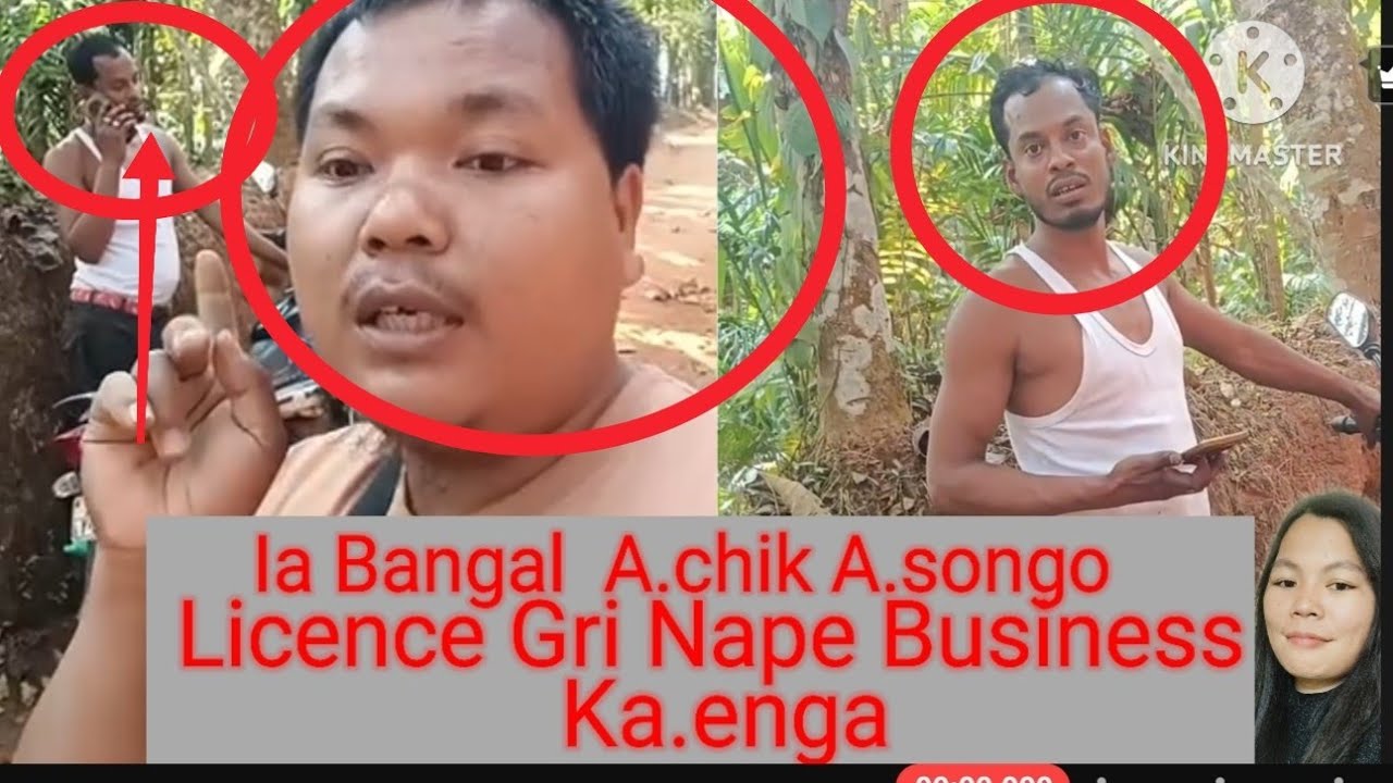 Ia bangal A.chik A.songo License gri nape business ka.enga 
