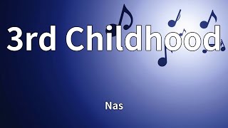 Nas - 3rd Childhood (Lyrics)
