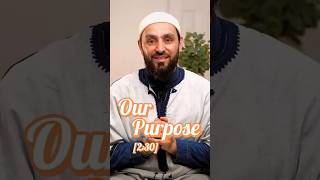 Our Purpose [2:30]#PurposeOfLife #Khalifah #SurahAlBaqarah #QuranReflection