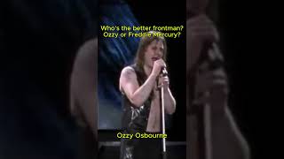 Ozzy vs freddie Mercury, who is better frontman? #rock #acdc #ledzeppelin #anthrax #megadeth #queen