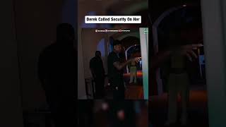 Derek Called Security On Her 😭😂