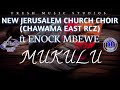 NEW JERUSALEM CHURCH CHOIR FT ENOCK MBEWE-MUKULU