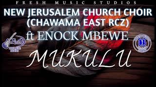 NEW JERUSALEM CHURCH CHOIR FT ENOCK MBEWE-MUKULU