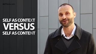Self as Context Versus Self as Content