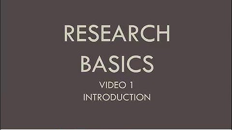 Research Basics- Video 1- Introduction to the Academic Research Process