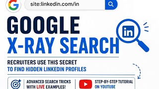Google X-Ray Search for Recruiters | Find Hidden LinkedIn Profiles Using Google 🔥