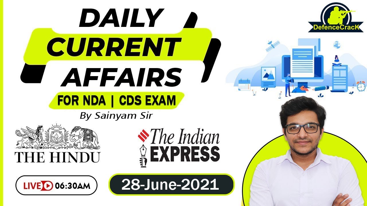 Daily Current Affairs | News Analysis | 28-June-2021 | Defence Exams - NDA, CDS, UPSC | Sainyam Sir