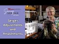 Moores sewing tech talk with cathy brown  serger adjustments and attachments